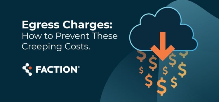 Egress Charges how to prevent costs